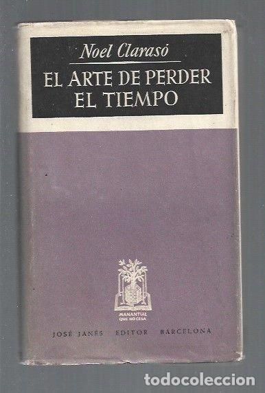 Libros: ARTE DE PERDER EL TIEMPO - EL - CLARASO, NOEL - Foto 1