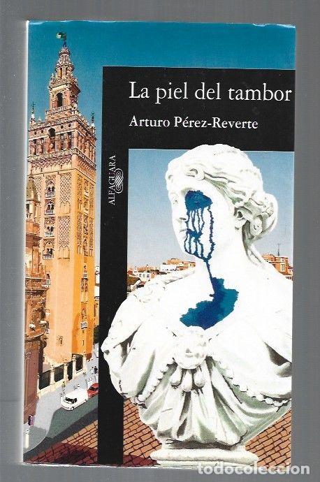 Libros: PIEL DEL TAMBOR - LA - PEREZ-REVERTE, ARTURO - Foto 1
