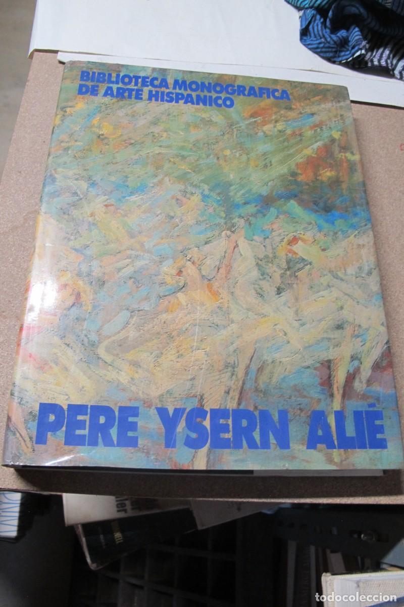 Livres: PERE YSERN ALIE. BIBLIOTECA MONOGRAFICA DE ARTE HISPANICO