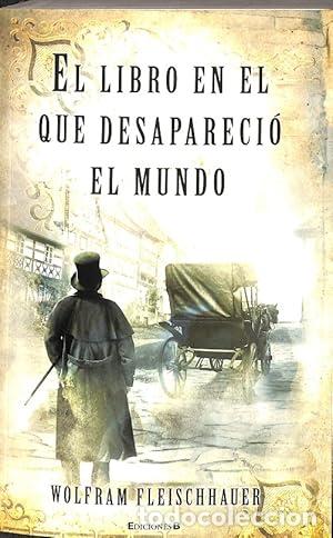 Libros: EL LIBRO EN EL QUE DESAPARECIO EL MUNDO - Fleischhauer,Wolfram - Foto 1
