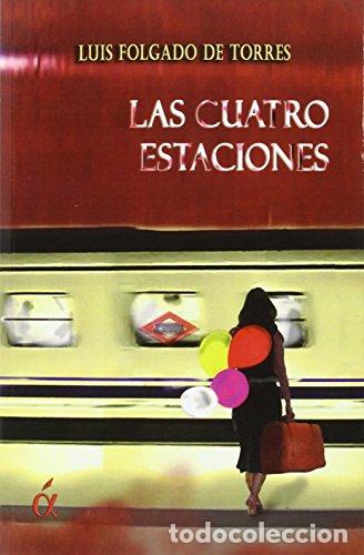 Libros: LAS CUATRO ESTACIONES - Folgado de Torres,Luis - Foto 1