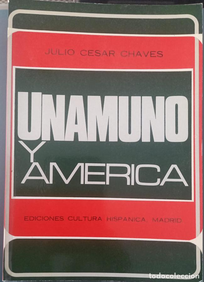 Libros: Unamuno y Am&eacute;rica - CHAVES, Julio C&eacute;sar - Foto 1