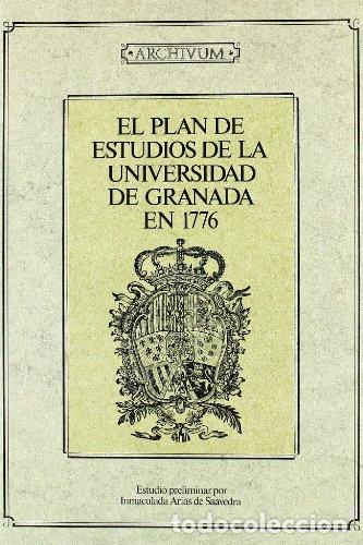 Libros: El plan de estudios de la Universidad de Granada en 1776 - Inmaculada Arias de Saavedra - Foto 1