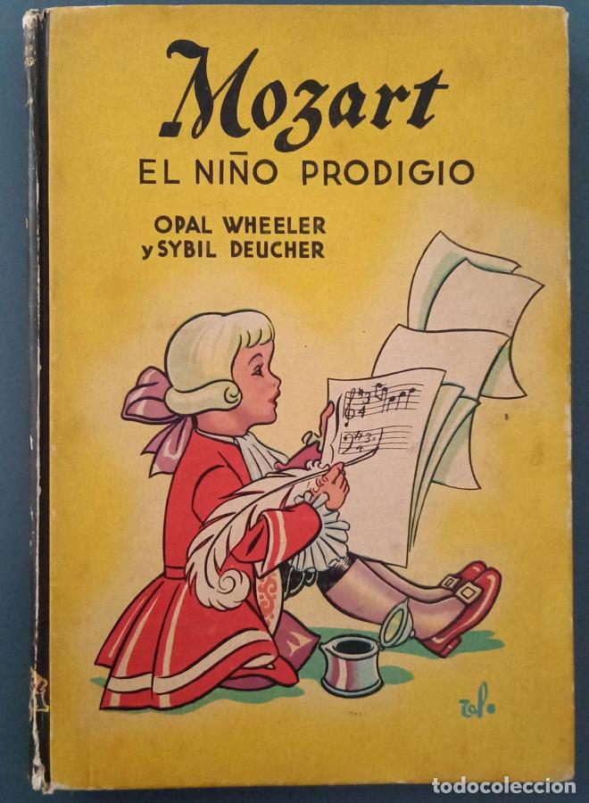 Libros: Mozart El ni&ntilde;o prodigio - Opal Wheeler y Sybil Deucher