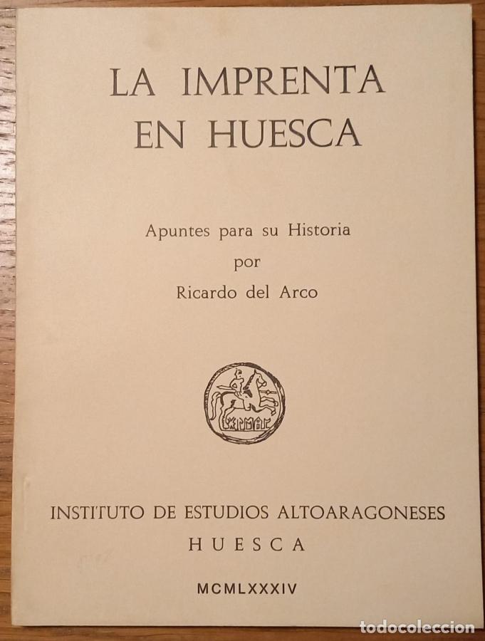 Libros: La imprenta en Huesca - Ricardo del Arco - Foto 1