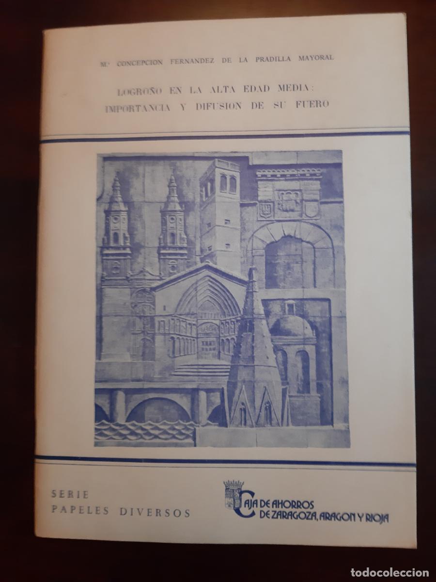 Libros: LOGRO&Ntilde;O EN LA ALTA EDAD MEDIA importancia y difusi&oacute;n de su fuero - Fern&aacute;ndez de la Pradilla Mayoral,