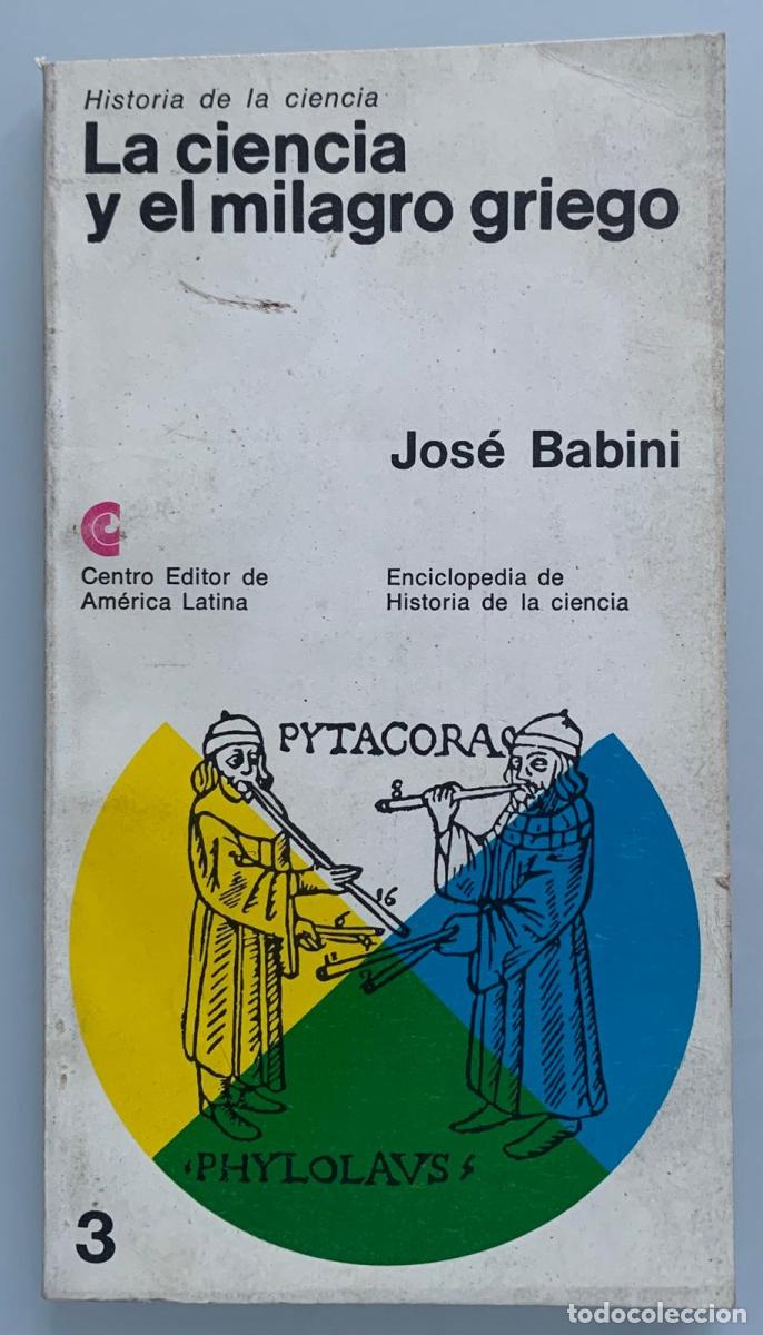 Libros: LA CIENCIA Y EL MILAGRO GRIEGO - Jos&eacute; Babini - Foto 1