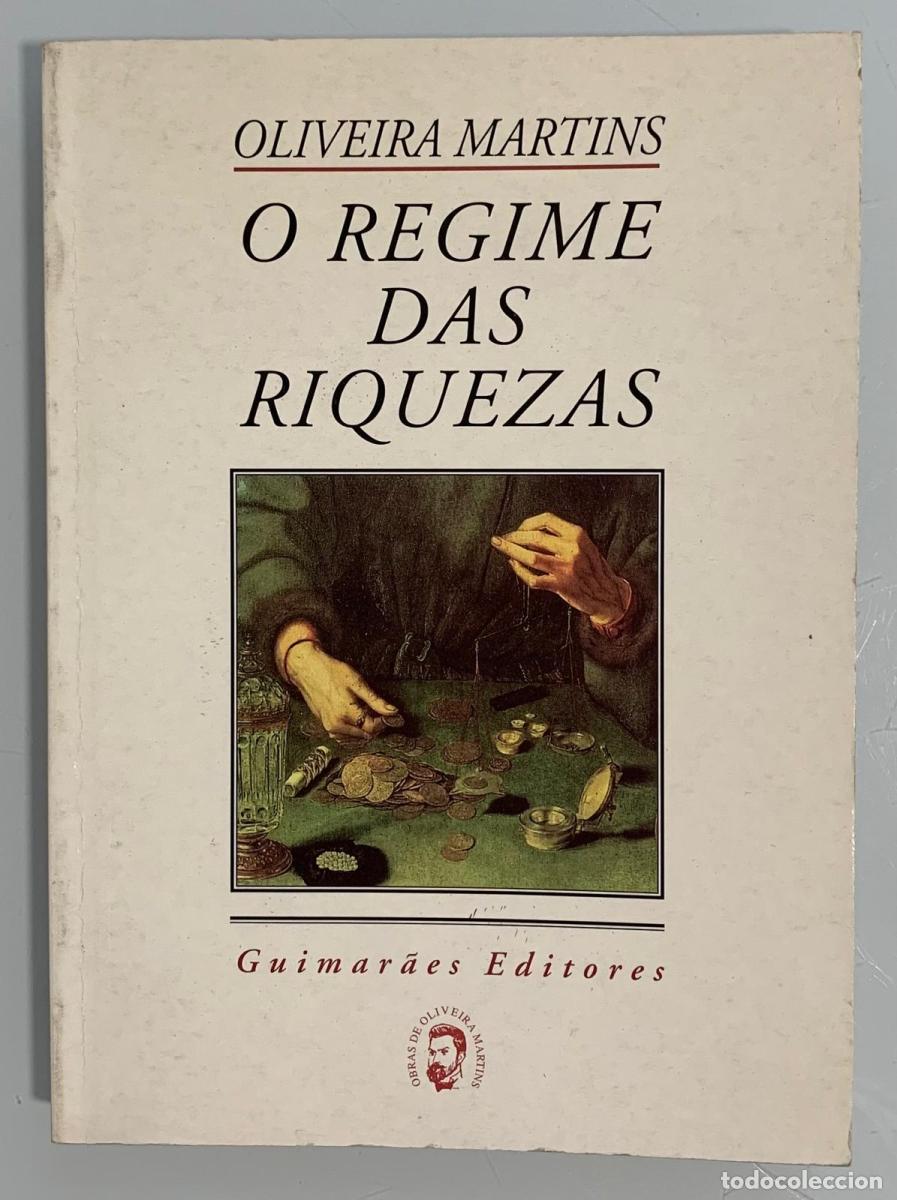 Libros: O REGIME DAS RIQUEZAS - Oliveira Martins - Foto 1
