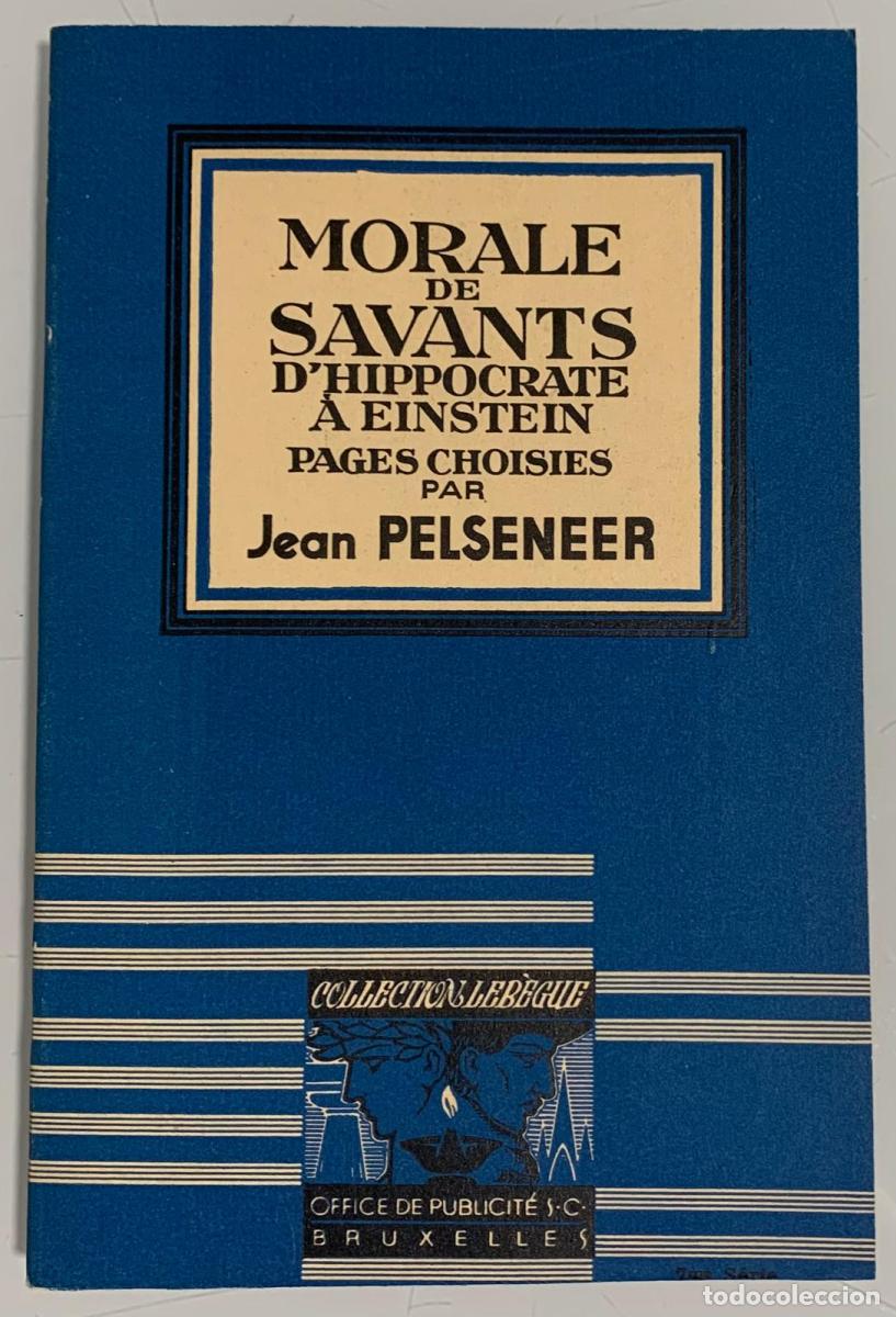Libros: MORALE DE SAVANTS. Dhippocrate &agrave; Einstein - Jean Pelseneer - Foto 1