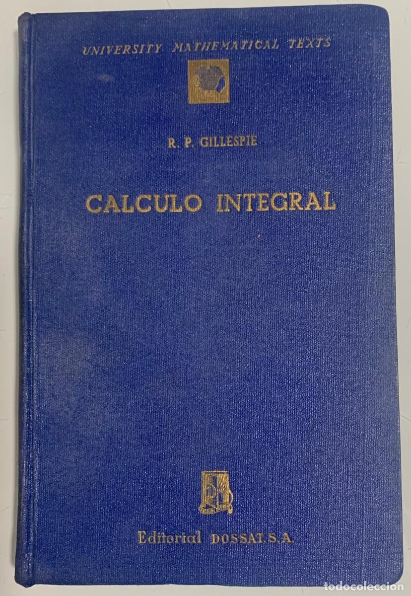Libros: C&Aacute;LCULO INTEGRAL - R. P. Gillespie - Foto 1
