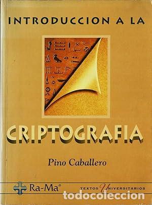 Libros: INTRODUCCI&Oacute;N A LA CRIPTOGRAF&Iacute;A - Pino Caballero Gil - Foto 1