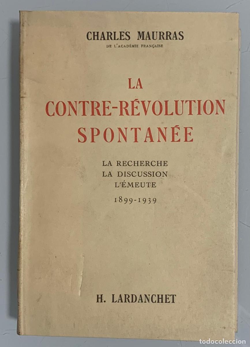 Libros: LA CONTRE-R&Eacute;VOLUTION SPONTAN&Eacute;E - Charles Maurras - Foto 1
