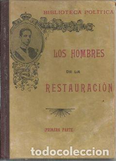 Libros: LOS HOMBRES DE LA RESTAURACI&Oacute;N. PRIMERA PARTE - S/A - Foto 1