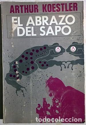Libros: EL ABRAZO DEL SAPO - Arthur Koestler - Foto 2