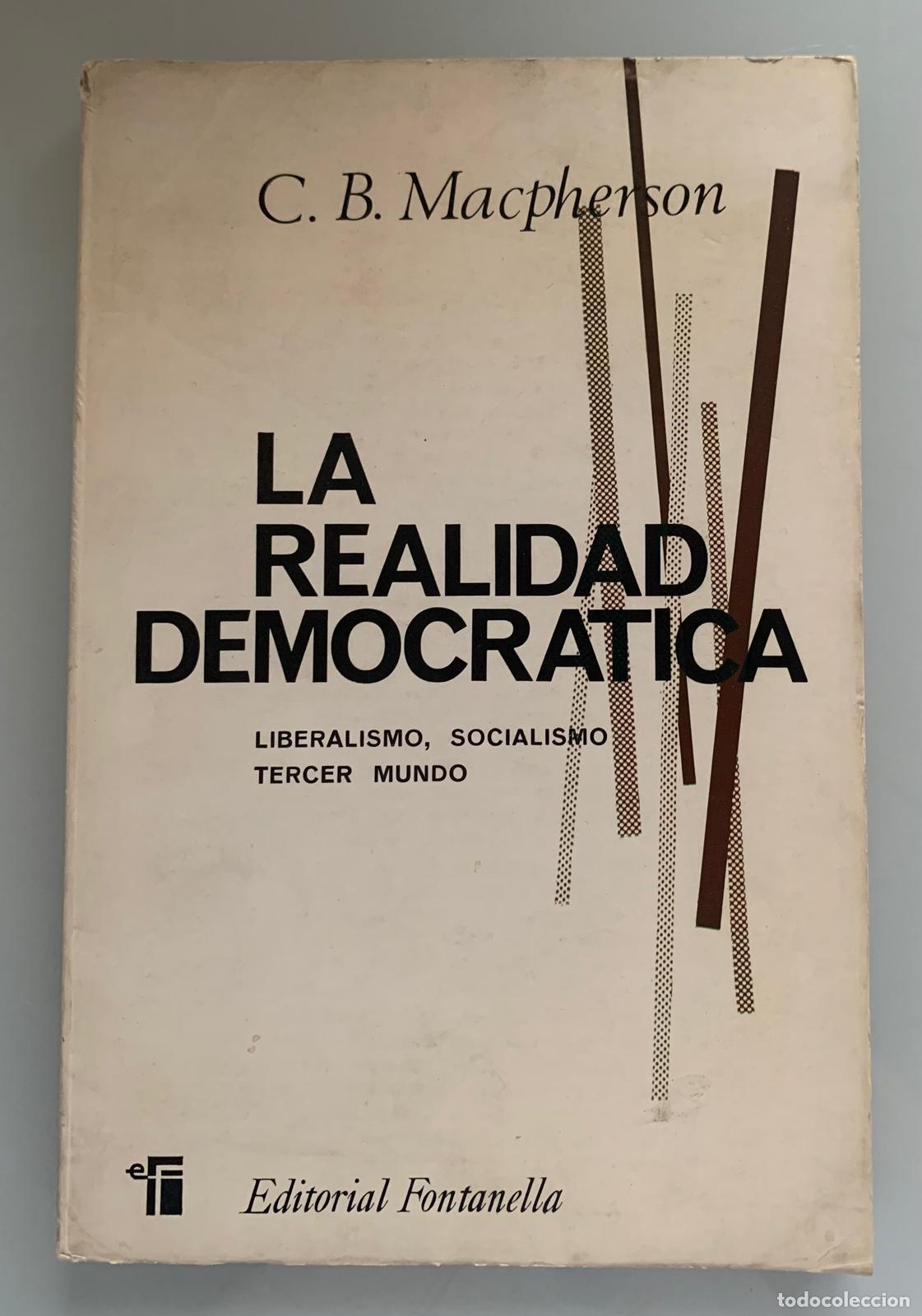Libros: LA REALIDAD DEMOCR&Aacute;TICA - C. B. Macpherson - Foto 2