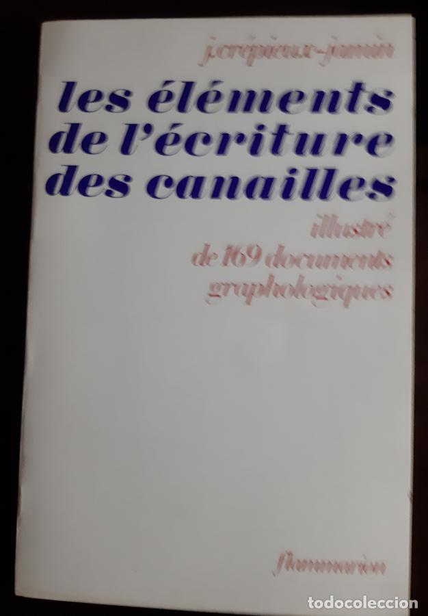 Libros: Les elements de lecriture des canailles. Illustr&eacute; de 169 documents graphologiques - Crepieux-jamin - Foto 1