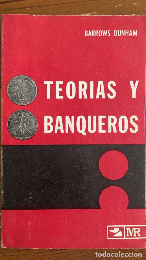 Libros: TEOR&Iacute;AS Y BANQUEROS - Barrows Dunham - Foto 1