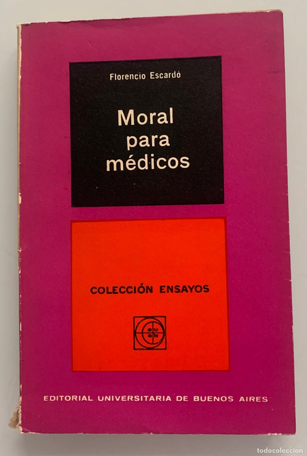 Libros: MORAL PARA M&Eacute;DICOS - Florencio Escard&oacute; - Foto 2