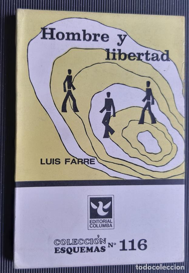 Libros: HOMBRE Y LIBERTAD - LU&Iacute;S FARR&Eacute; - Foto 1