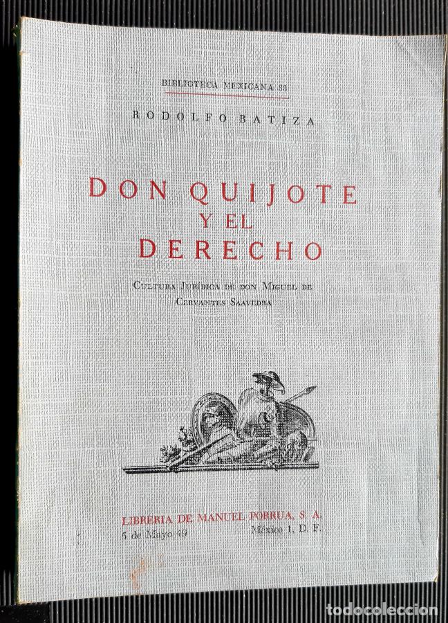 Libros: DON QUIJOTE Y EL DERECHO, Cultura Jur&iacute;dica de don Miguel de Cervantes Saavedra - Eduardo Batiza
