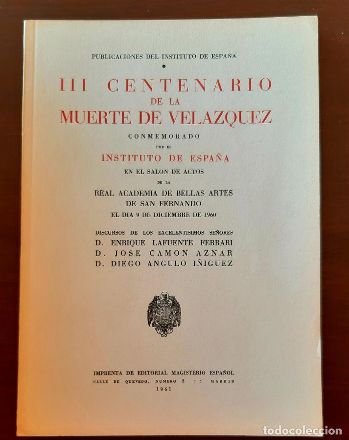 Libros: III CENTENARIO DE LA MUERTE DE VEL&Aacute;ZQUEZ - LAFUENTE FERRARI, ENRIQUE; CAMON AZNAR, JOS&Eacute;;