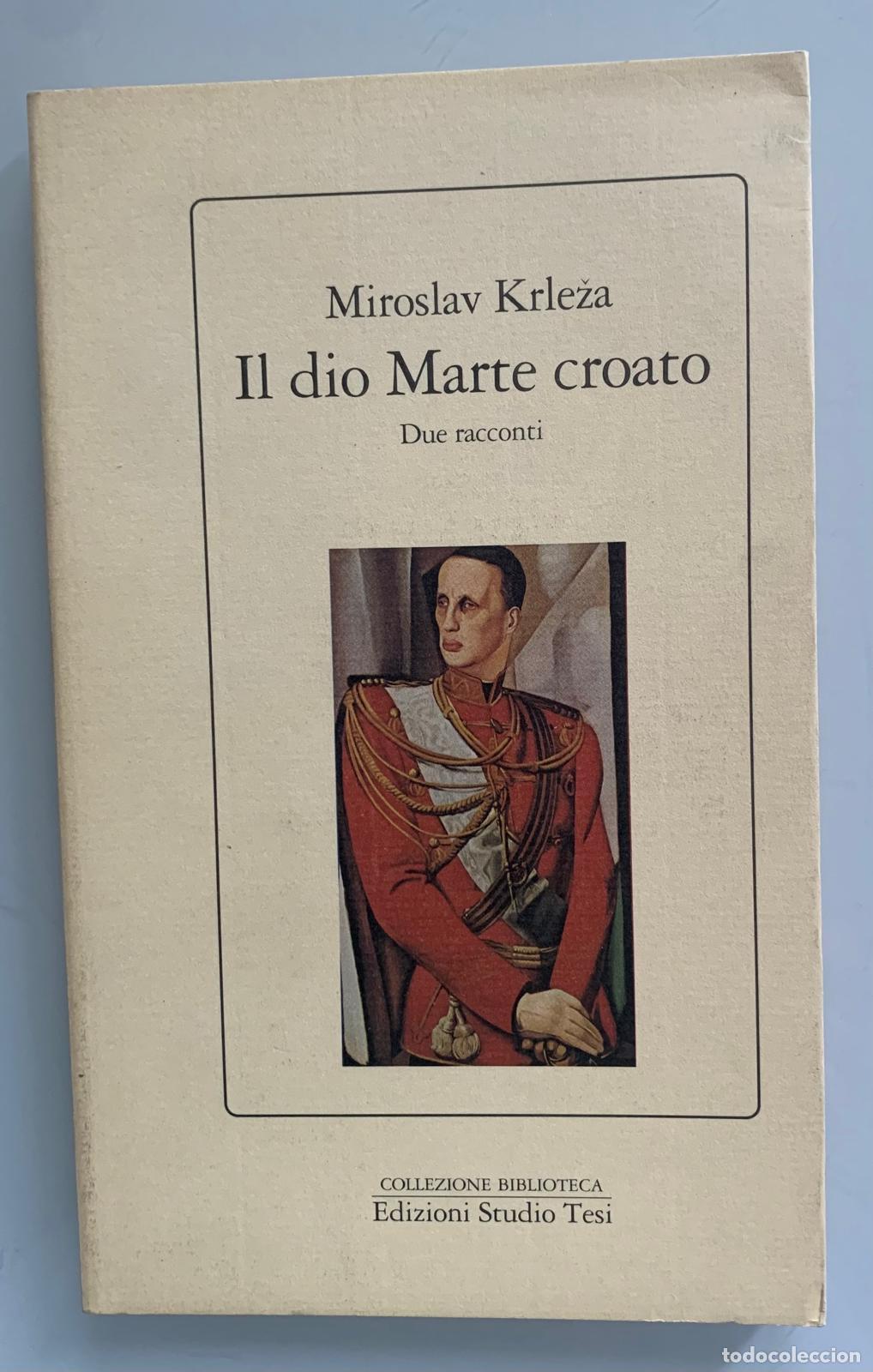 Libros: IL DIO MARTE CROATO - Miroslav Krleza - Foto 1