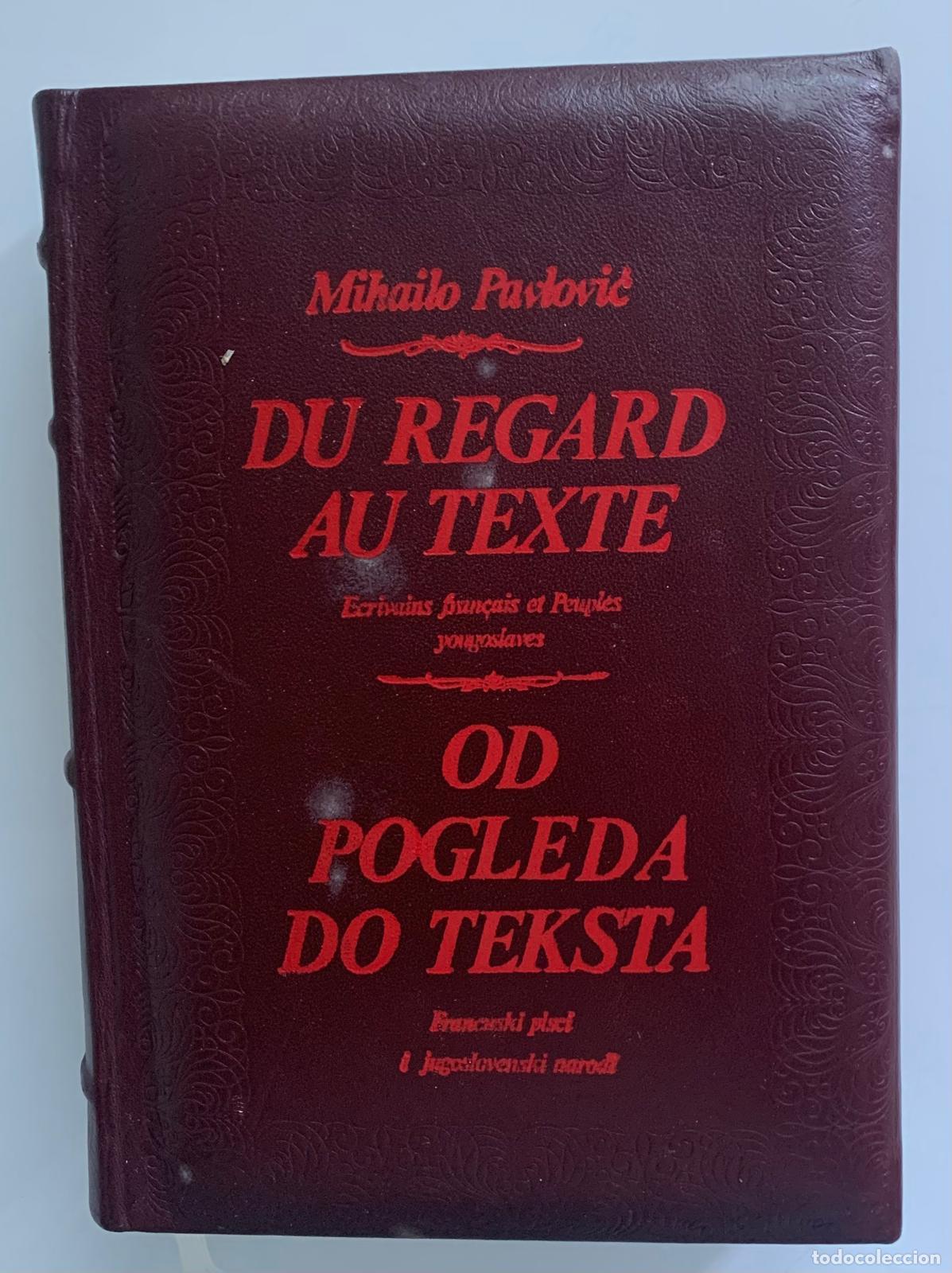 Libros: DU REGARD AU TEXTE - Od pogleda do Teksta, biling&uuml;e - Mihailo Pavlovic