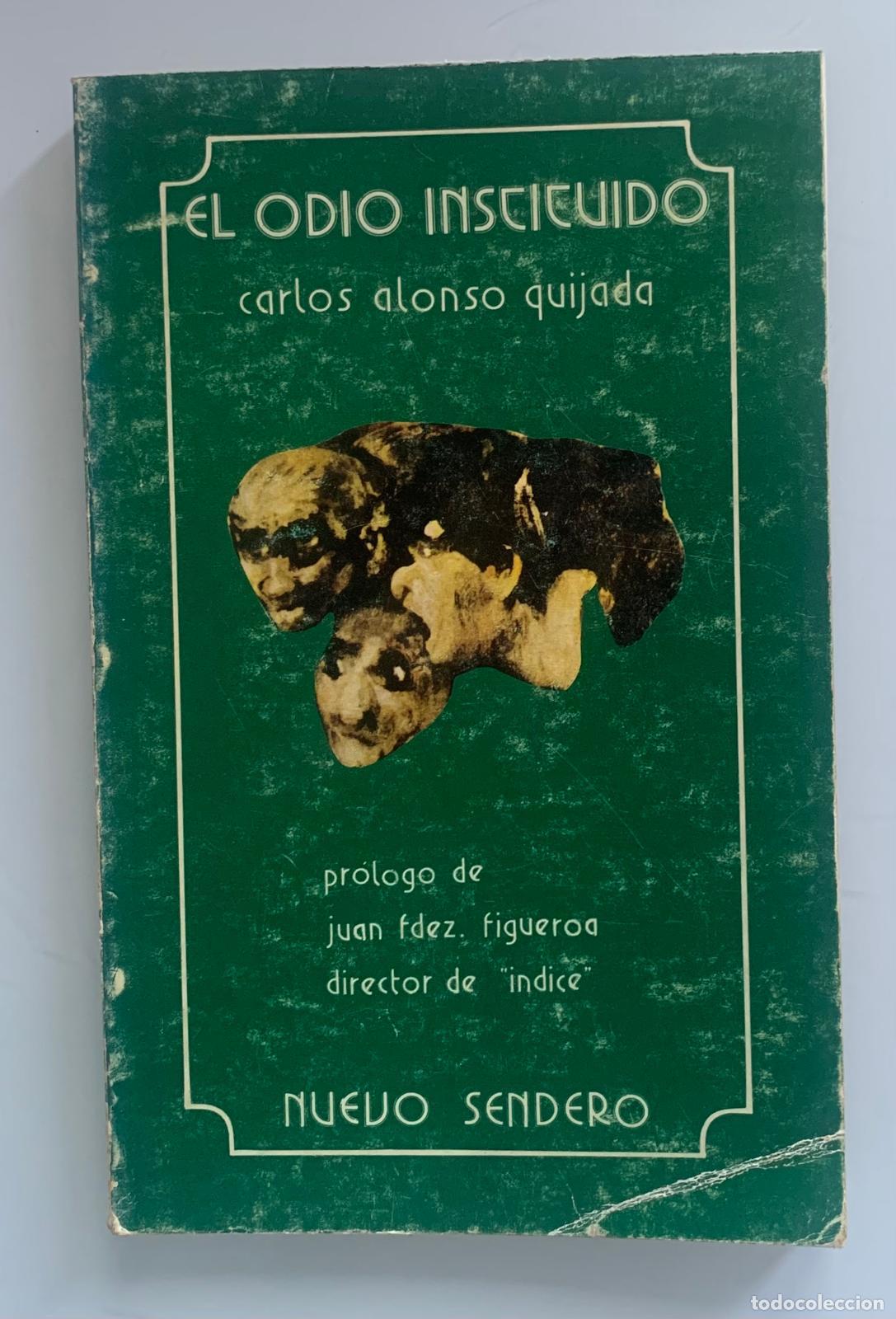Libros: EL ODIO INSTITU&Iacute;DO - Carlos Alonso Quijada - Foto 1