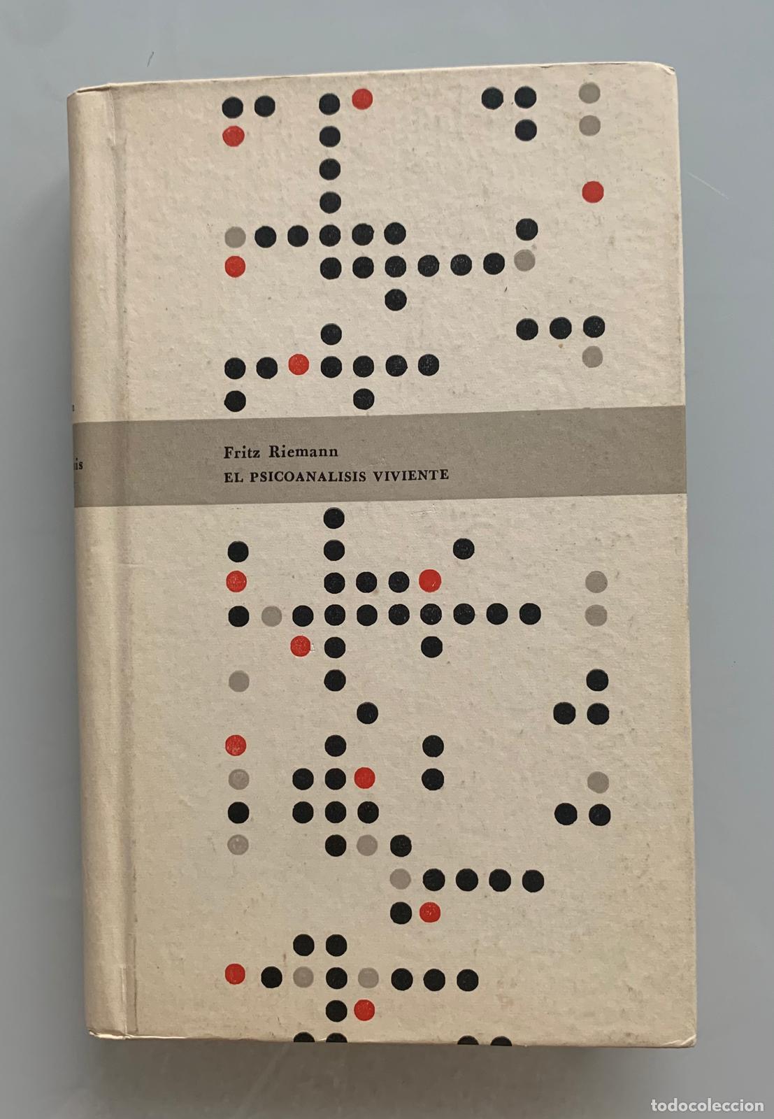 Libros: EL PSICOAN&Aacute;LISIS VIVIENTE - Fritz Riemann - Foto 1