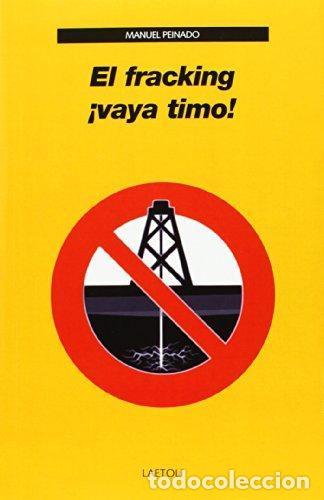 Livros em segunda m&atilde;o: El fracking, &iexcl;vaya timo! - Manuel Peinado