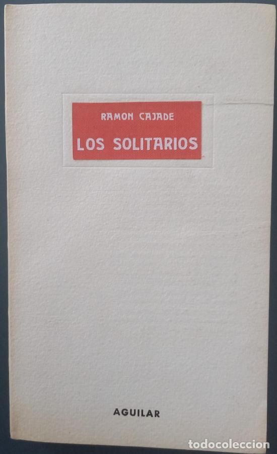 Libros: Los solitarios - Ram&oacute;n Cajade - Foto 1
