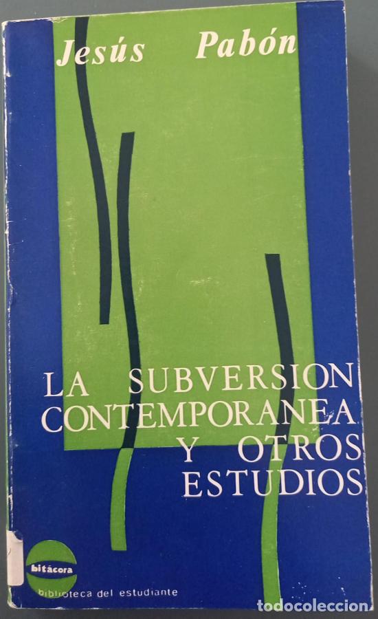 Libros: La subversi&oacute;n contempor&aacute;nea y otros estudios - Jes&uacute;s Pab&oacute;n - Foto 1