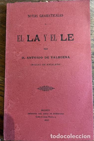 Libros: NOTAS GRAMATICALES. EL LA Y EL LE - D. Antonio de Valbuena - Foto 1