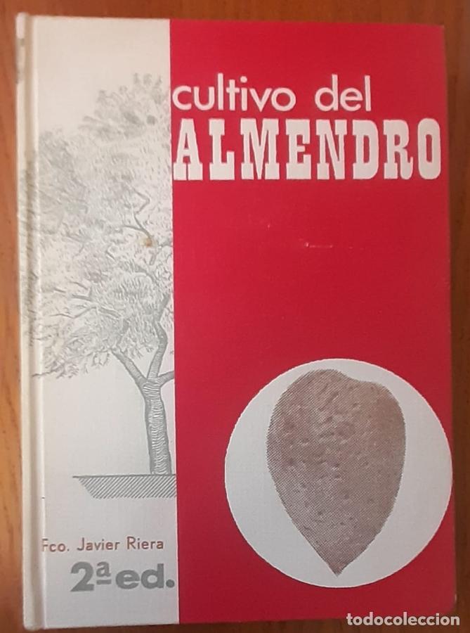 Libros: Cultivo del almendro - Fco. Javier Riera - Foto 1