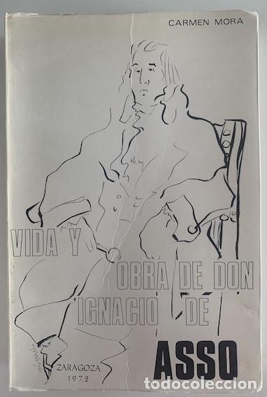 Libros: VIDA Y OBRA DE DON IGNACIO DE ASSO - Carmen Mora - Foto 1