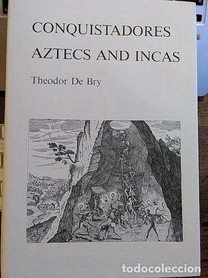 Libros: CONQUISTADORES. AZTECS AND INCAS - Theodor de Bry - Foto 1
