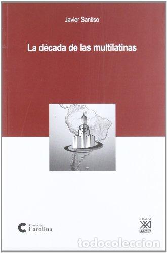 Libros: LA D&Eacute;CADA DE LAS MULTILATINAS - Javier Santiso - Foto 1