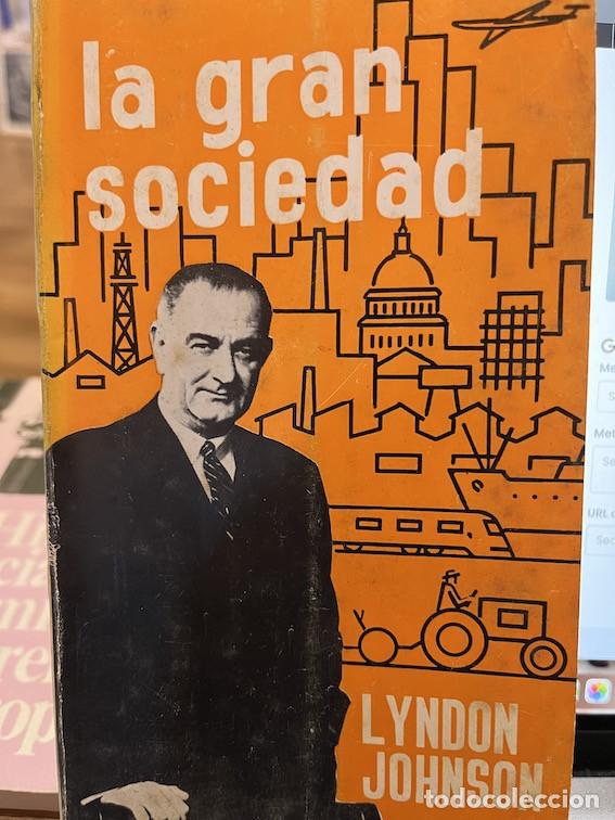 Libros: LA GRAN SOCIEDAD - Lyndon Johnson - Foto 1