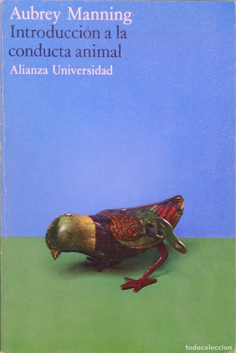 Libros: INTRODUCCI&Oacute;N A LA CONDUCTA ANIMAL - Aubrey Manning - Foto 1