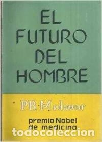 Libros: EL FUTURO DEL HOMBRE - P. B. Medawar - Foto 1