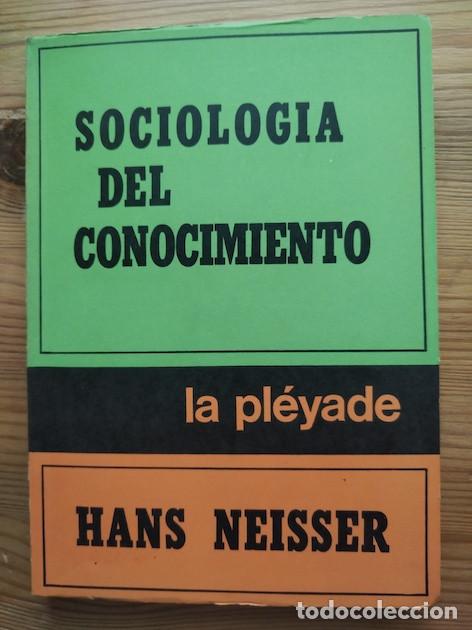 Libros: SOCOLOG&Iacute;A DEL CONOCIMIENTO - Hans Neisser - Foto 1