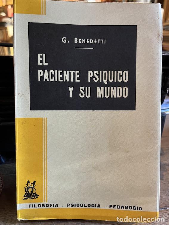 Libri di seconda mano: EL PACIENTE PS&Iacute;QUICO Y SU MUNDO - G. Benedetti