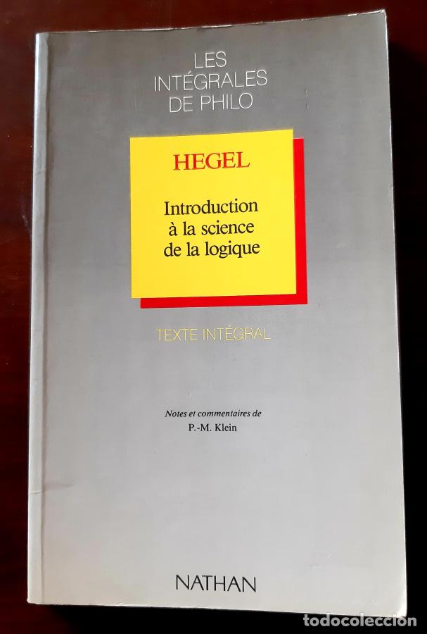 Libros: Introduction &agrave; la &rdquo;Science de la logique&rdquo; Les integrales de Philo - Hegel Georg Wilhelm Friedrich - Foto 1