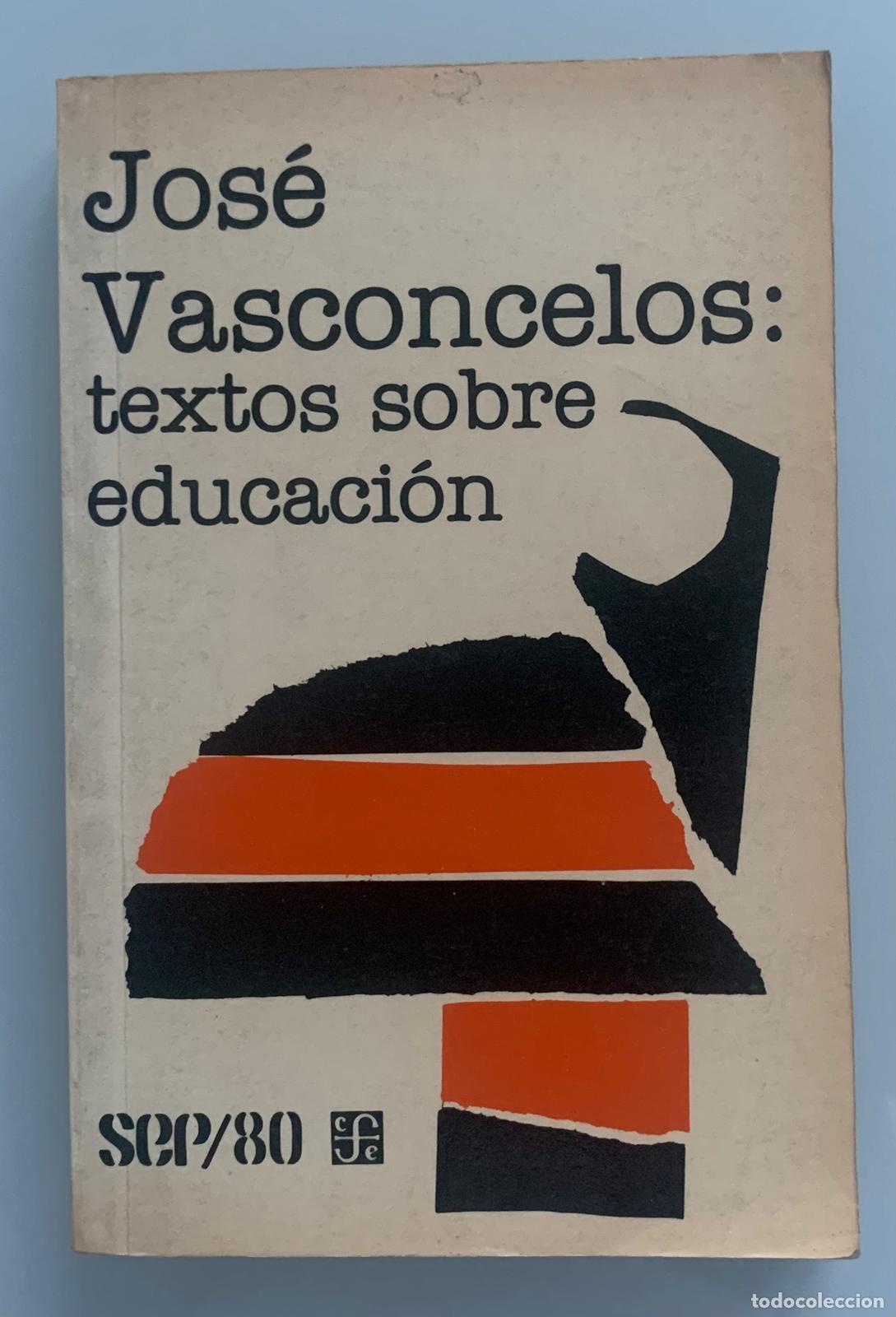 Libros: TEXTOS SOBRE EDUCACI&Oacute;N - Jos&eacute; Vasconcelos - Foto 2