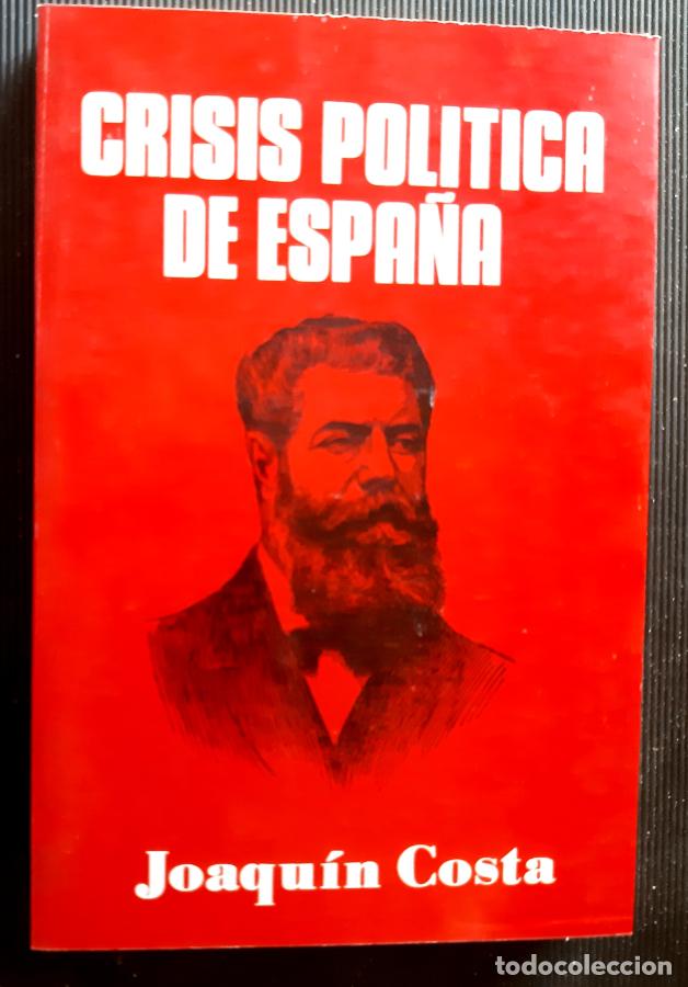 Libros: CRISIS POL&Iacute;TICA DE ESPA&Ntilde;A - Joaqu&iacute;n Costa - Foto 1