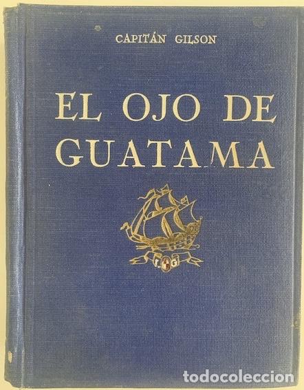 Libros: EL OJO DE GUATAMA - Capit&aacute;n Gilson - Foto 1