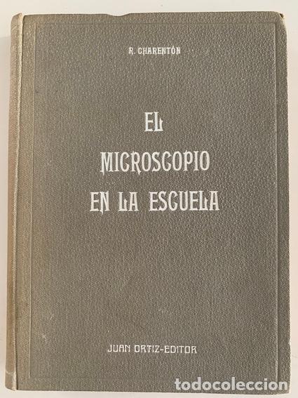 Libros: EL MICROSCOPIO EN LA ESCUELA : Su construcci&oacute;n y aplicaciones - Aurelio R. Charent&oacute;n - Foto 1