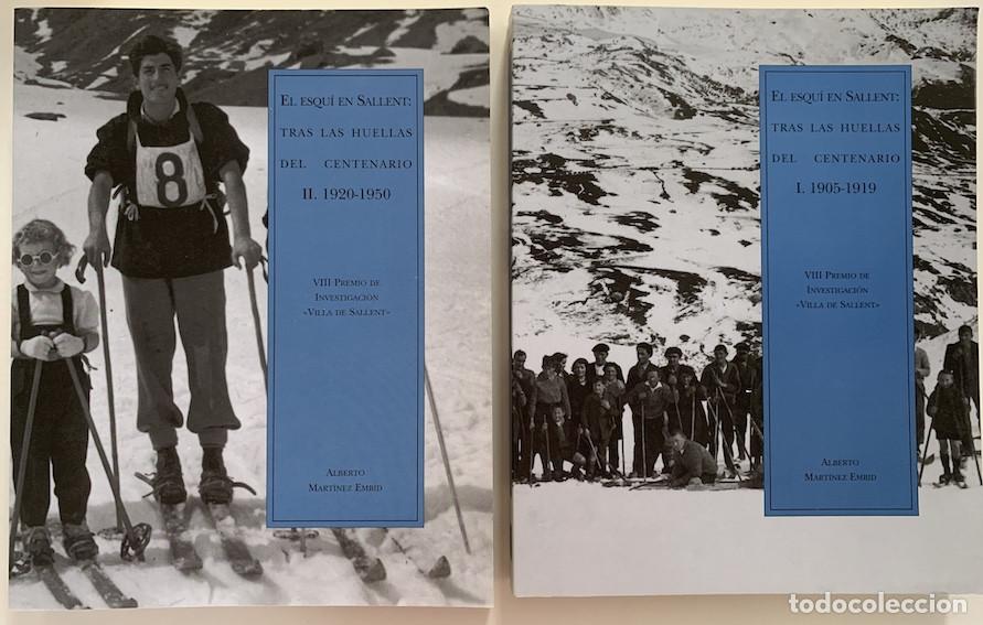 Libros: EL ESQU&Iacute; EN SALLENT TRAS LAS HUELLAS DEL CENTENARIO (2 Tomos) - Mart&iacute;nez Embid, Luis Alberto