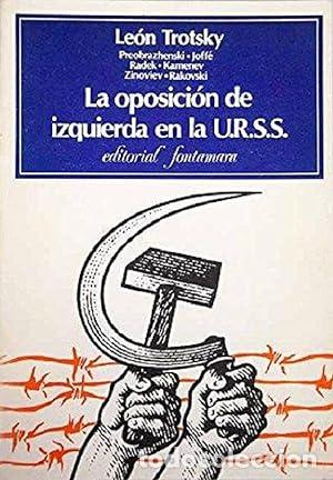 Libros: LA OPOSICI&Oacute;N DE IZQUIERDA EN LA U.R.S.S. - Le&oacute;n Trotsky - Foto 2