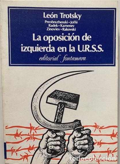Libros: LA OPOSICI&Oacute;N DE IZQUIERDA EN LA U.R.S.S. - Le&oacute;n Trotsky - Foto 1